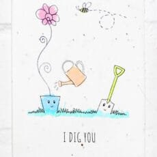 I dig you garden plantable seed card with a pade plant pot watering can and bee